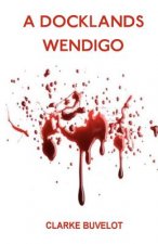 A Docklands Wendigo