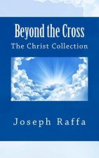 Beyond the Cross: The christ Collection