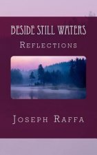 Beside Still Waters: Reflections