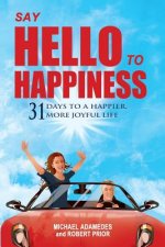 Say Hello To Happiness