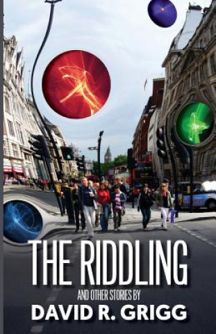 The Riddling: And other stories