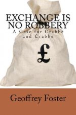 Exchange is no Robbery: A Case for Crabbe and Crabbe