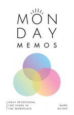 Monday Memos: A daily devotional for those in the workplace.