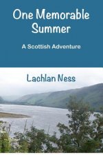 One Memorable Summer: A Scottish Adventure