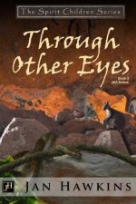 Through Other Eyes: The Spirit Children Series