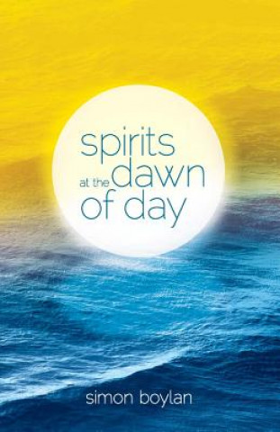 Spirits at the Dawn of Day