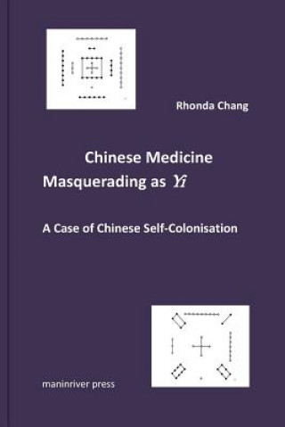 Chinese Medicine Masquerading as Yi: A Case of Chinese Self-Colonisation