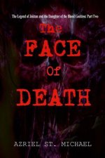 The Face of Death: The Legend of Joktan and the Daughter of the Blood Goddess: Part Two
