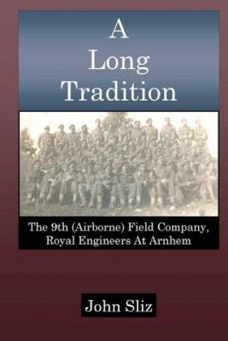 A Long Tradition: The 9th (Airborne) Field Company, Royal Engineers