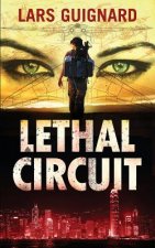 Lethal Circuit: A Michael Chase Spy Thriller