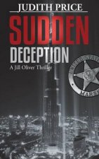 Sudden Deception: A Jill Oliver Thriller