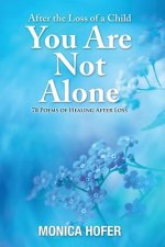 After the Loss of a Child: You Are Not Alone