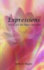 Expressions: Stories for the Heart and Soul