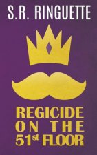 Regicide On The 51st Floor