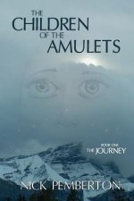The Children Of The Amulets: The Journey