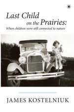 Last Child on the Prairies: When children were still connected to nature