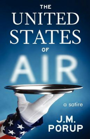 The United States of Air: A Satire