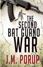 The Second Bat Guano War: a Hard-Boiled Spy Thriller