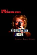 Higher Than Jesus