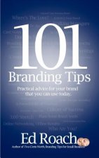 101 Branding Tips: Practical advice for your brand that you can use today.