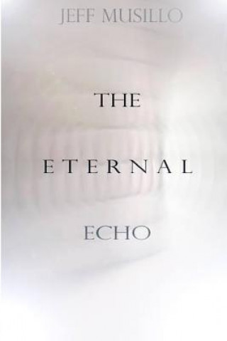 The Eternal Echo