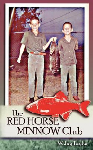 The Red Horse Minnow Club