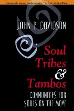 Soul Tribes and Tambos: Communities for Souls on the Move