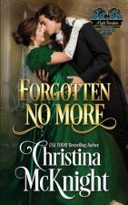 Forgotten No More: A Lady Forsaken, Book Two