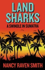 Land Sharks: A Swindle in Sumatra