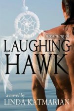 Dreaming of Laughing Hawk