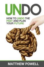 Undo: How to undo your past and plan your future