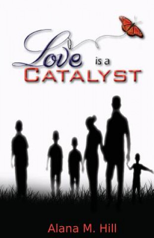 Love Is a Catalyst