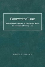 Directed Care: Showcasing the Expertise of Professional Nurses in Ambulatory Primary Care