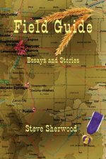 Fieldguide, Essays and Stories