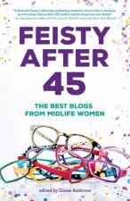 Feisty After 45: The Best Blogs from Midlife Women