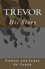 Trevor, His Story