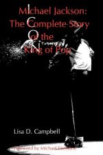 Michael Jackson: The Complete Story of the King of Pop