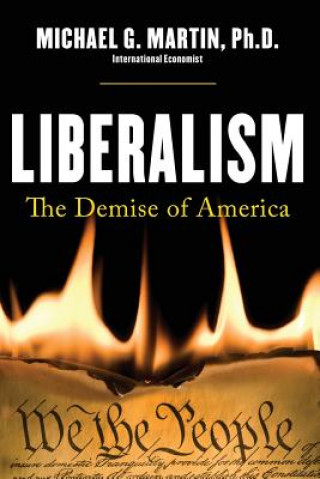 Liberalism: The Demise of America