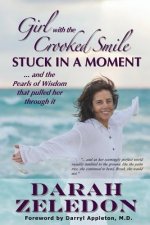 Girl with the Crooked Smile: Stuck In A Moment ... and the Pearls of Wisdom that pulled her through it