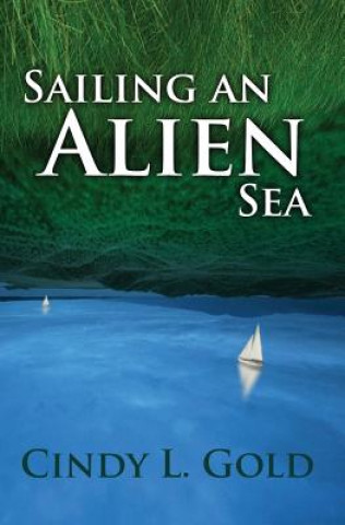 Sailing an Alien Sea