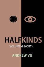 Halfkinds Volume 4: North