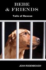 Bebe & Friends: Tails of Rescue
