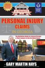 The Authority On Personal Injury Claims: The Definitive Guide for Injured Victims & Their Lawyers in Car Accident Cases