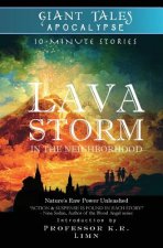 Lava Storm In the Neighborhood