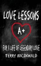 Love Lessons: 22 Lessons from a lifetime of loving