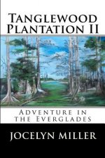 Tanglewood Plantation II: Adventure in the Everglades.
