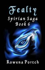 Fealty: Spirian Saga Book 6