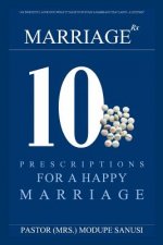 Marriage Rx: 10 Prescriptions For a Happy Marriage