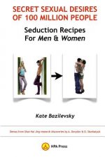 Secret Sexual Desires Of 100 Million People: Seduction Recipes for Men and Women: Demos from Shan Hai Jing research discoveries by A. Davydov & O. Sko