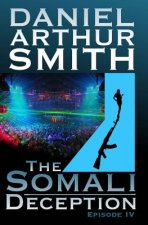 The Somali Deception Episode IV